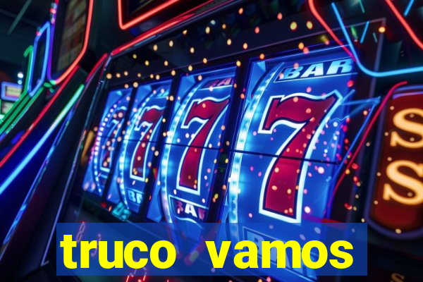 truco vamos torneios online